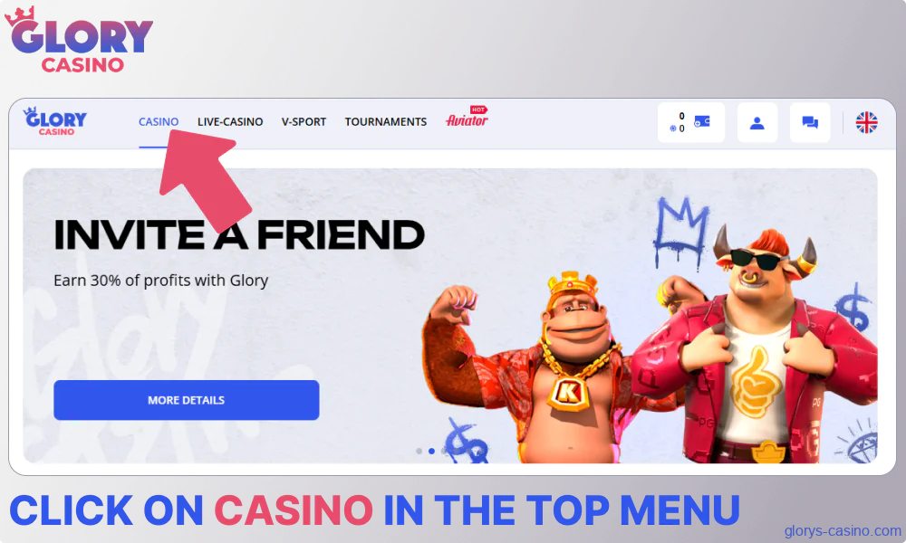 Click on Casino in the top menu on Glory Casino